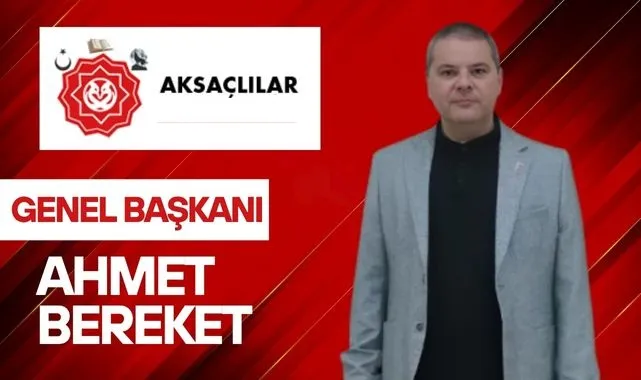 AKSAÇLILAR GENEL BAŞKANI AHMET BEREKET’TEN AÇIKLAMA